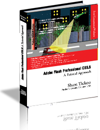 Adobe Flash Professional CS 5.5: A Tutorial Approach