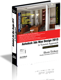 Autodesk 3ds Max Design 2013: A Tutorial Approach
